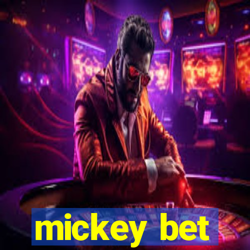 mickey bet